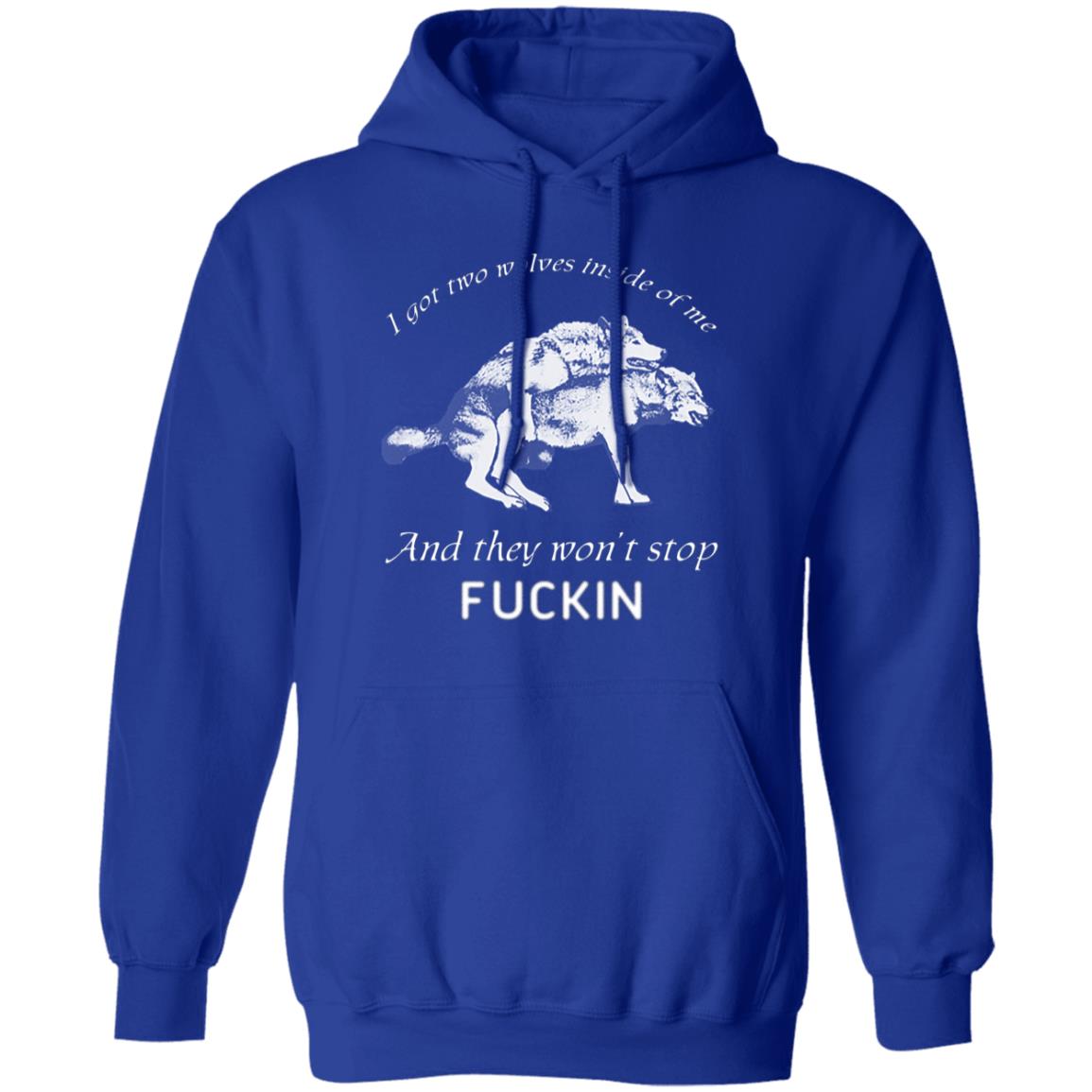 I Got Two Wolves Inside Of Me And They Won’t Stop Fucking Shirt, Hoodie, Tank