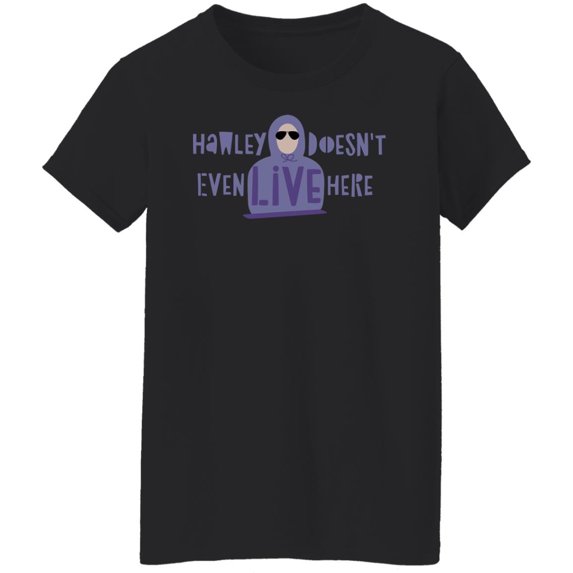 Hawley Doesn’t Even Live Here Shirt, Hoodie, Tank