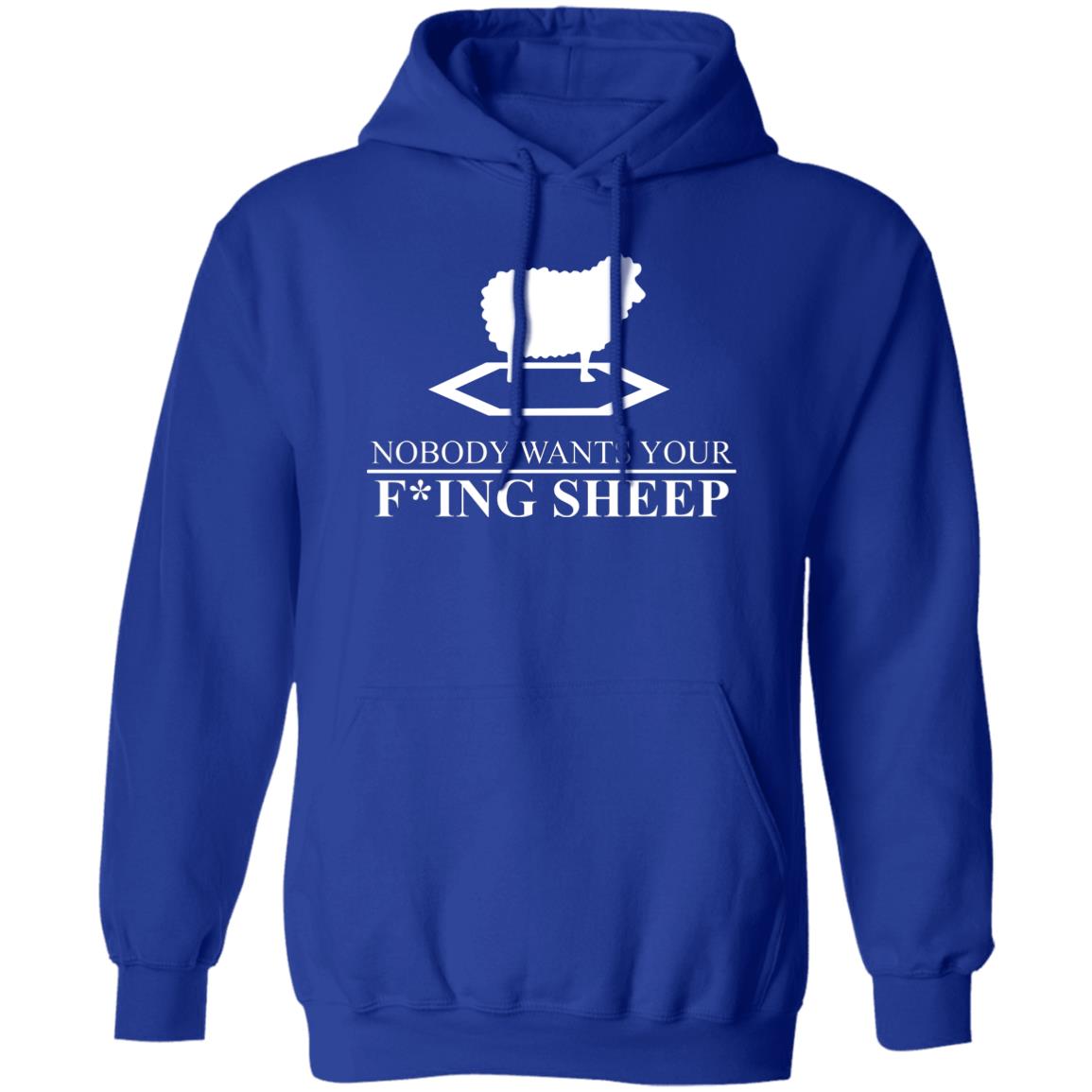 Nobody Wants Your Fucking Sheep Shirt, Hoodie, Tank