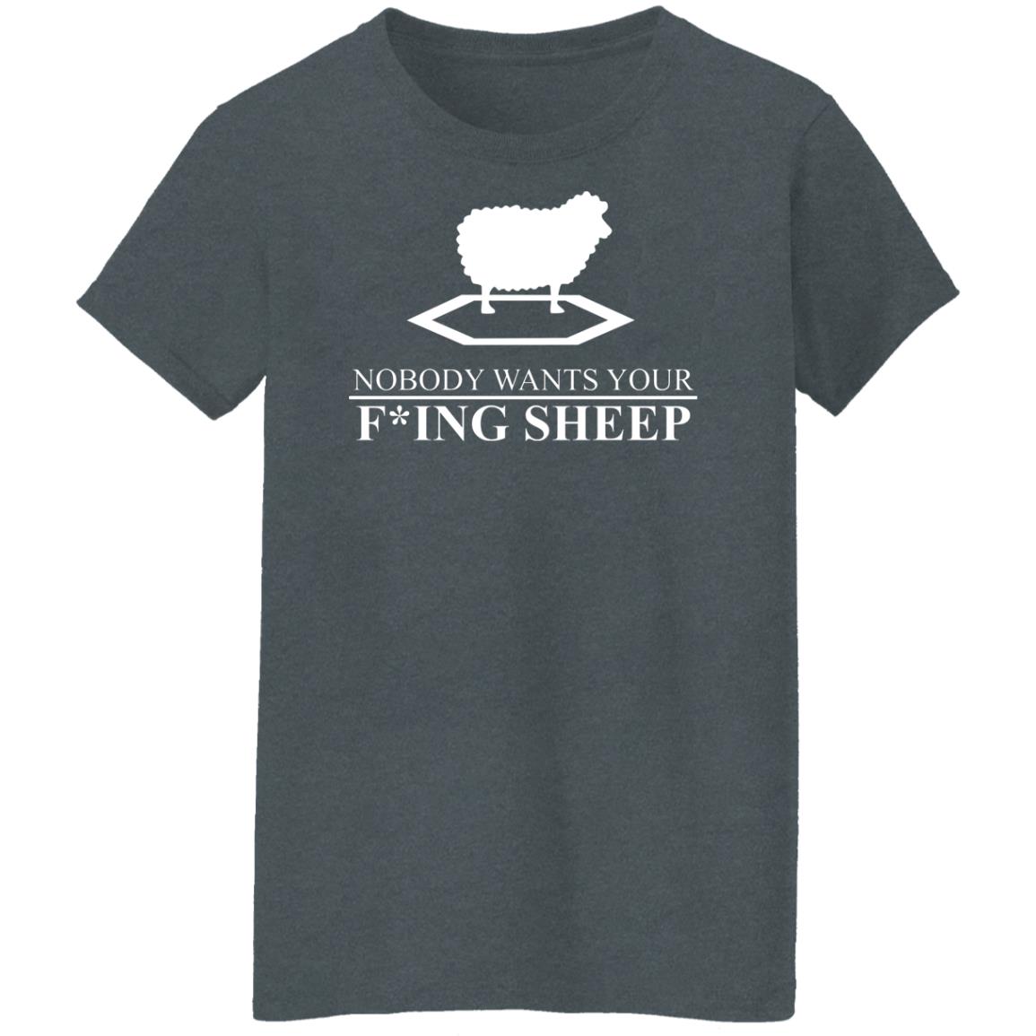 Nobody Wants Your Fucking Sheep Shirt, Hoodie, Tank