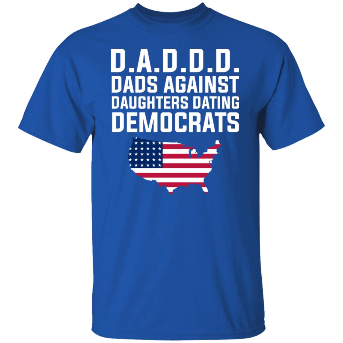 Dad Daddy Dads Against Daughters Dating Democrats Shirt, Hoodie, Tank