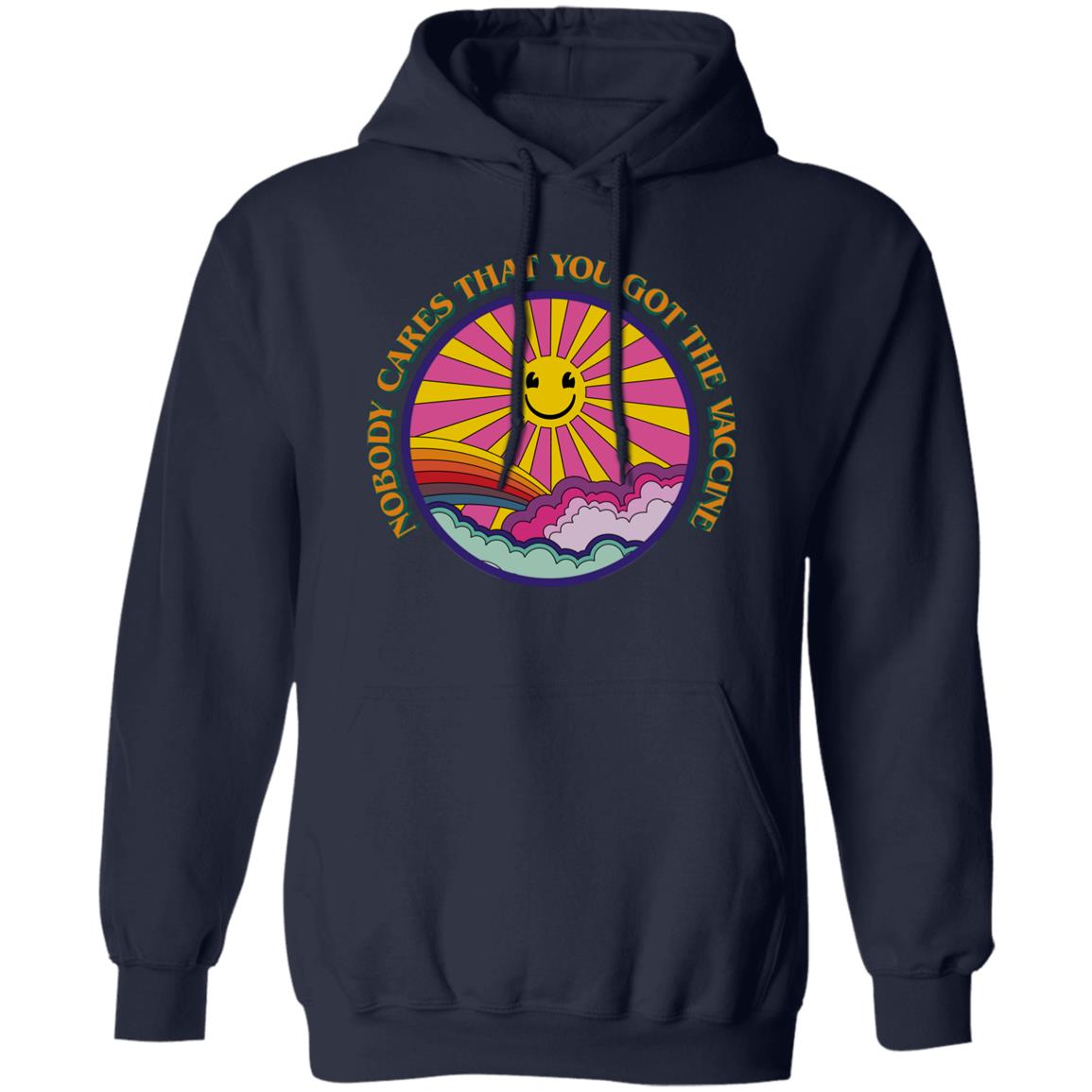 Nobody Cares That You Got The Vaccine Have A Great Day Shirt, Hoodie, Tank