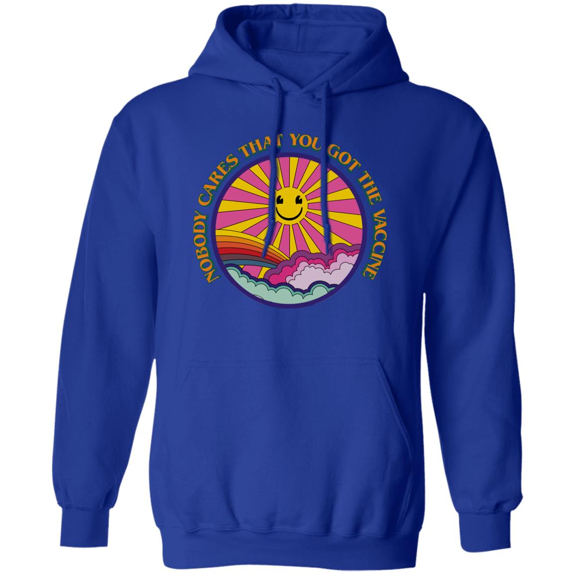 Nobody Cares That You Got The Vaccine Have A Great Day Shirt, Hoodie, Tank