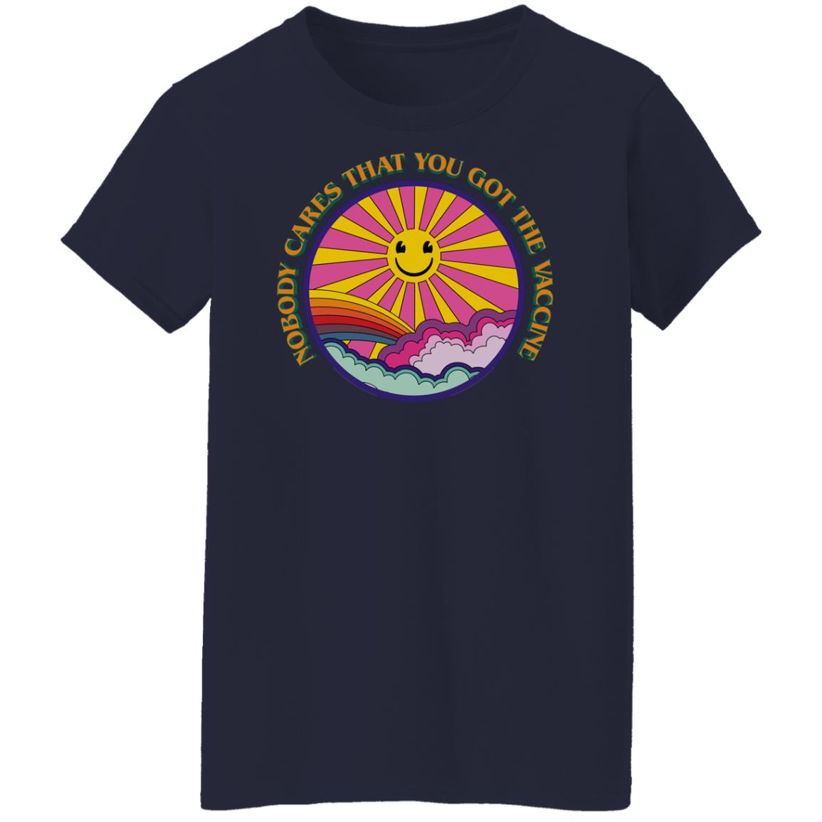 Nobody Cares That You Got The Vaccine Have A Great Day Shirt, Hoodie, Tank