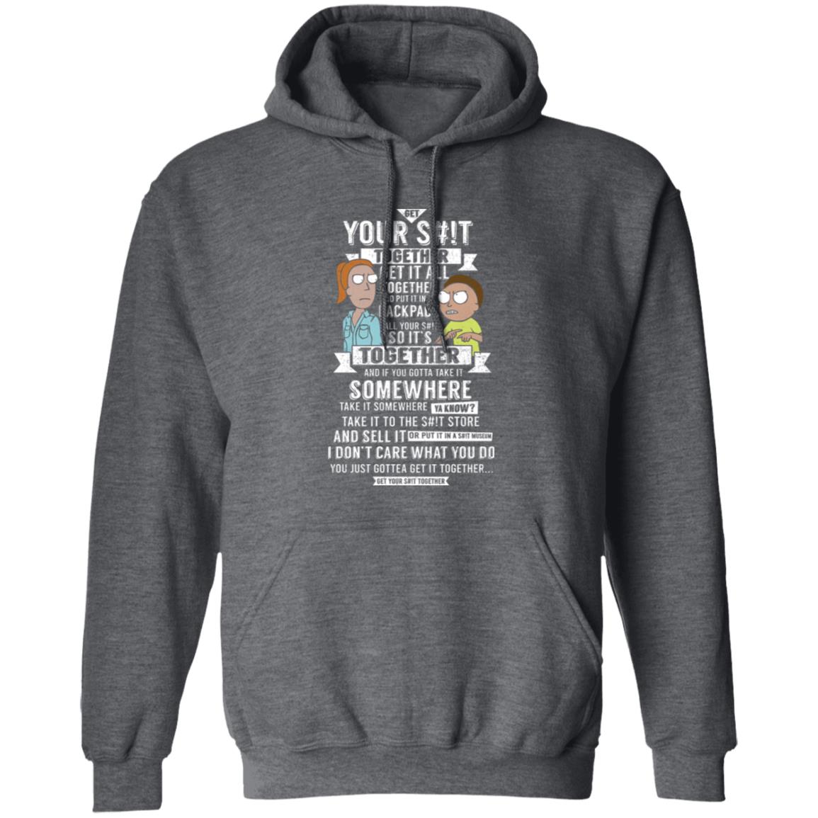 Get Your Shit Together Get It All Together And Put It In Backpack Shirt, Hoodie, Tank