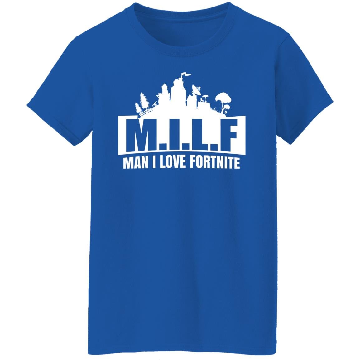 Milf Man I Love Fortnite Shirt, Hoodie, Tank