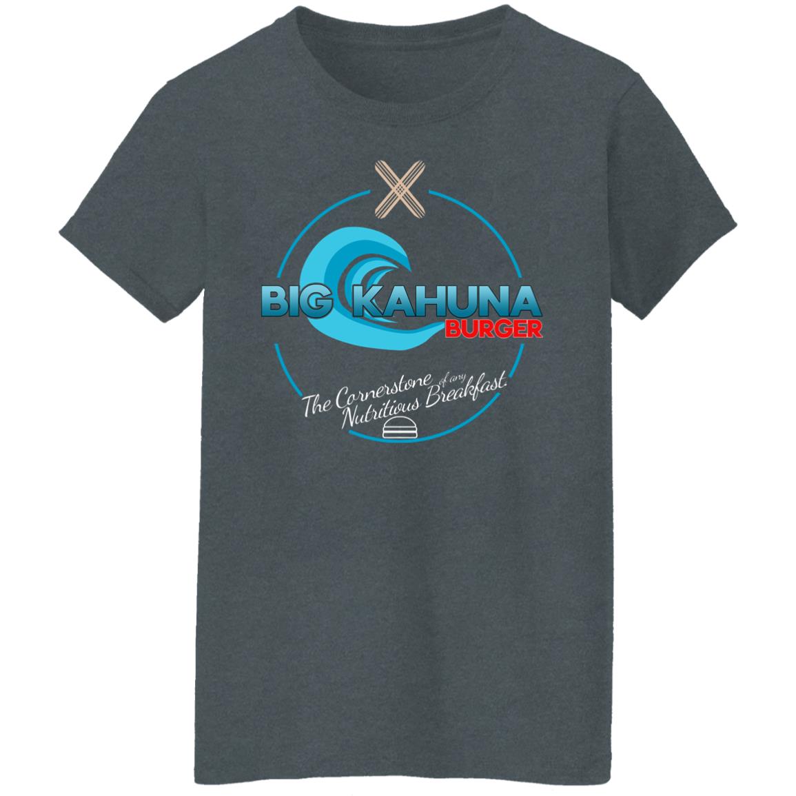 Big Kahuna Burger The Cornerstone Of Any Nutritious Breakfast Shirt, Hoodie, Tank