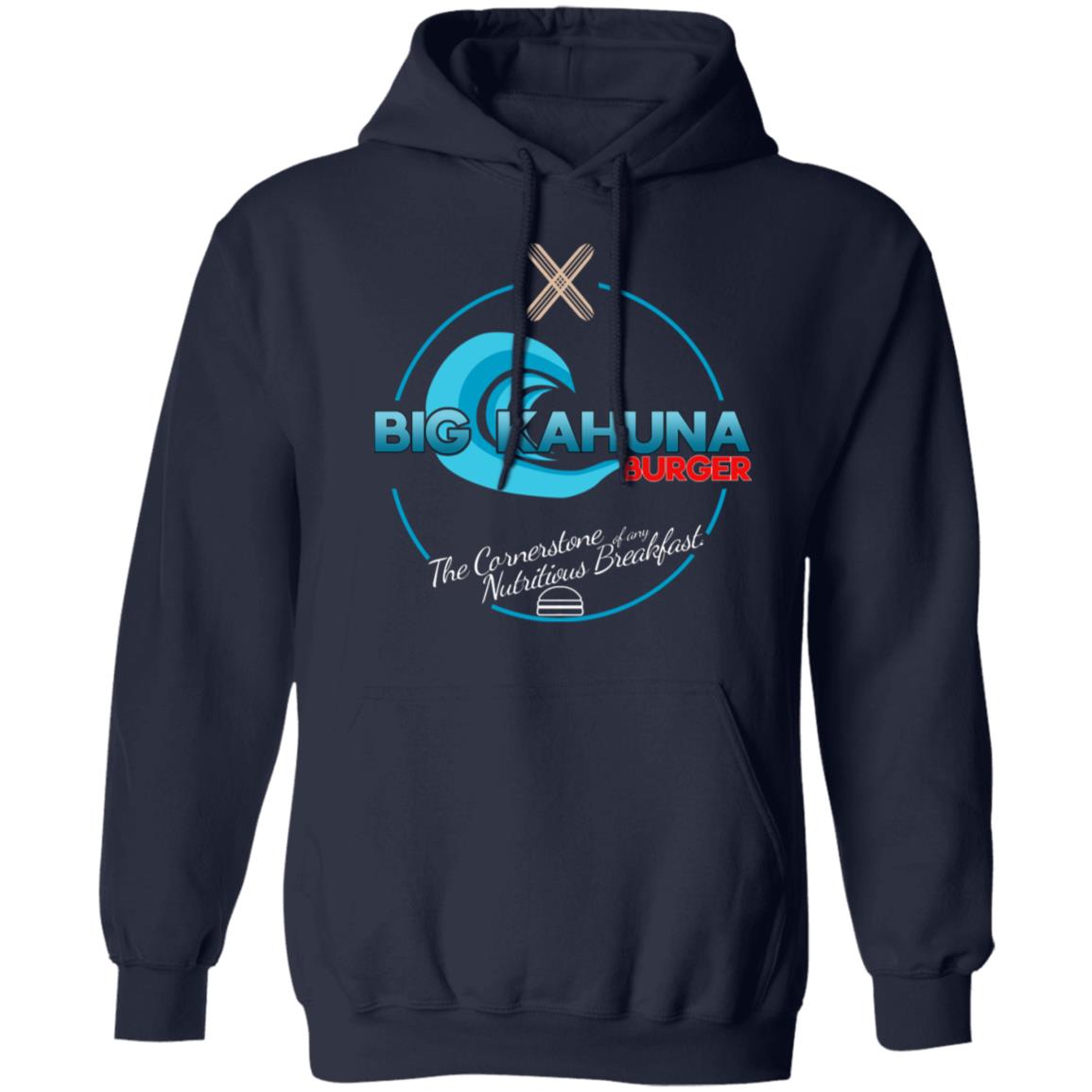Big Kahuna Burger The Cornerstone Of Any Nutritious Breakfast Shirt, Hoodie, Tank