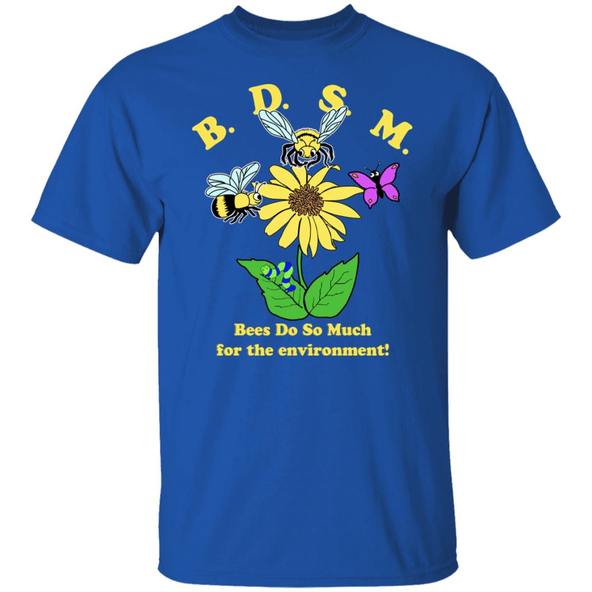 BDSM Bees Do So Much For The Environment Shirt, Hoodie, Tank