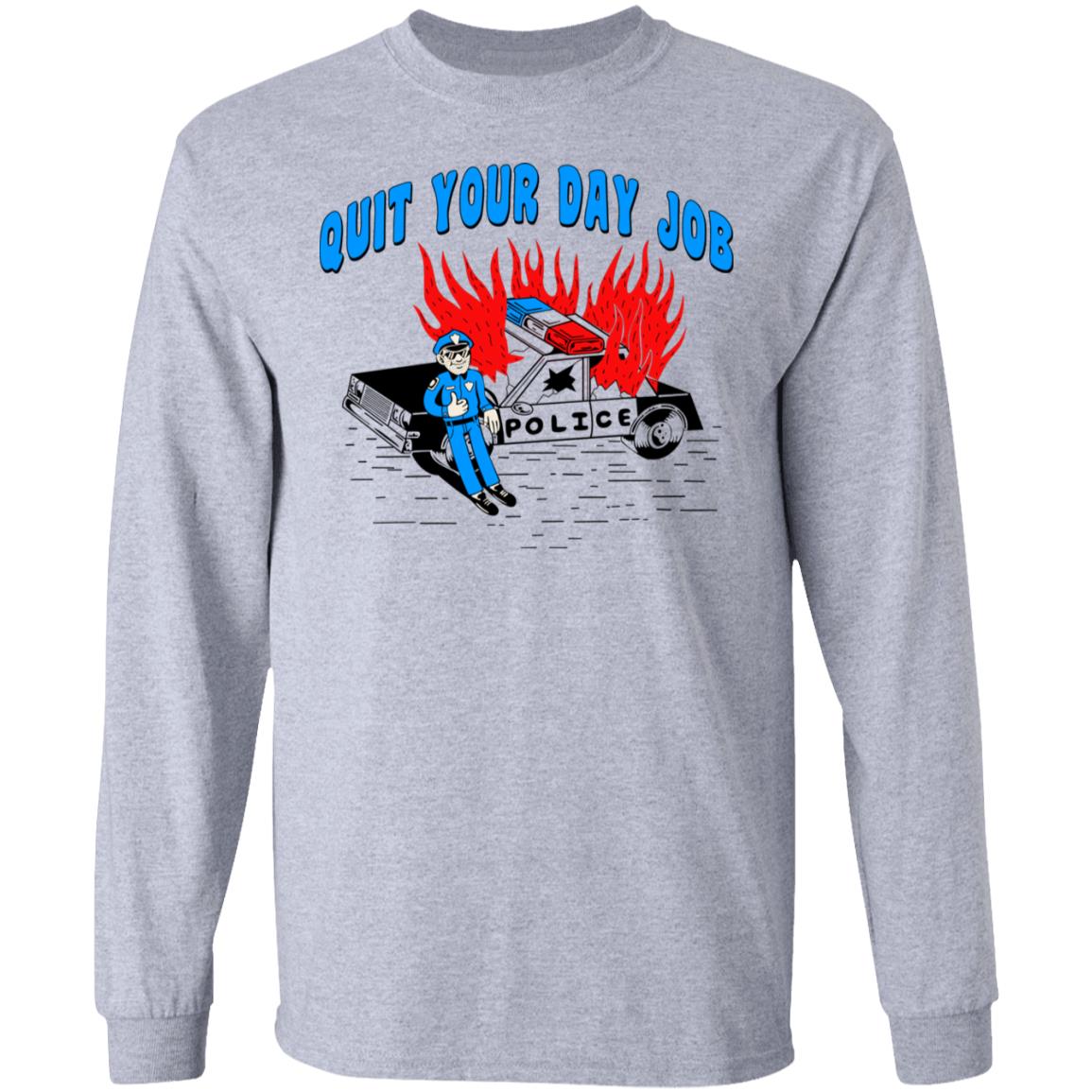 Police Quit Your Day Job Shirt, Hoodie, Tank