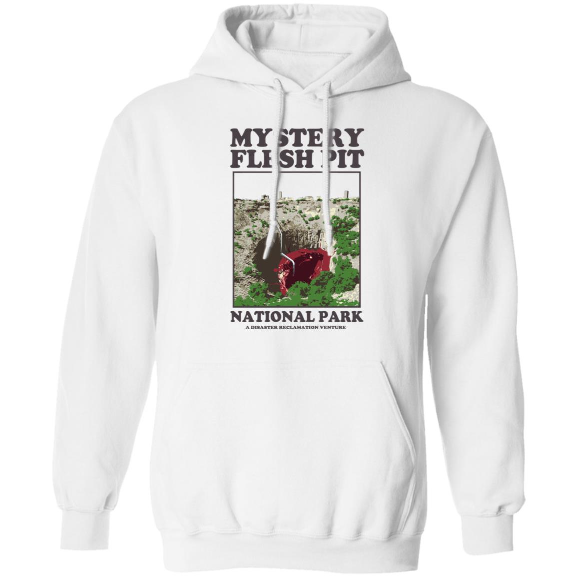 Mystery Flesh Pit National Park A Disaster Reclamation Venture Shirt, Hoodie, Tank