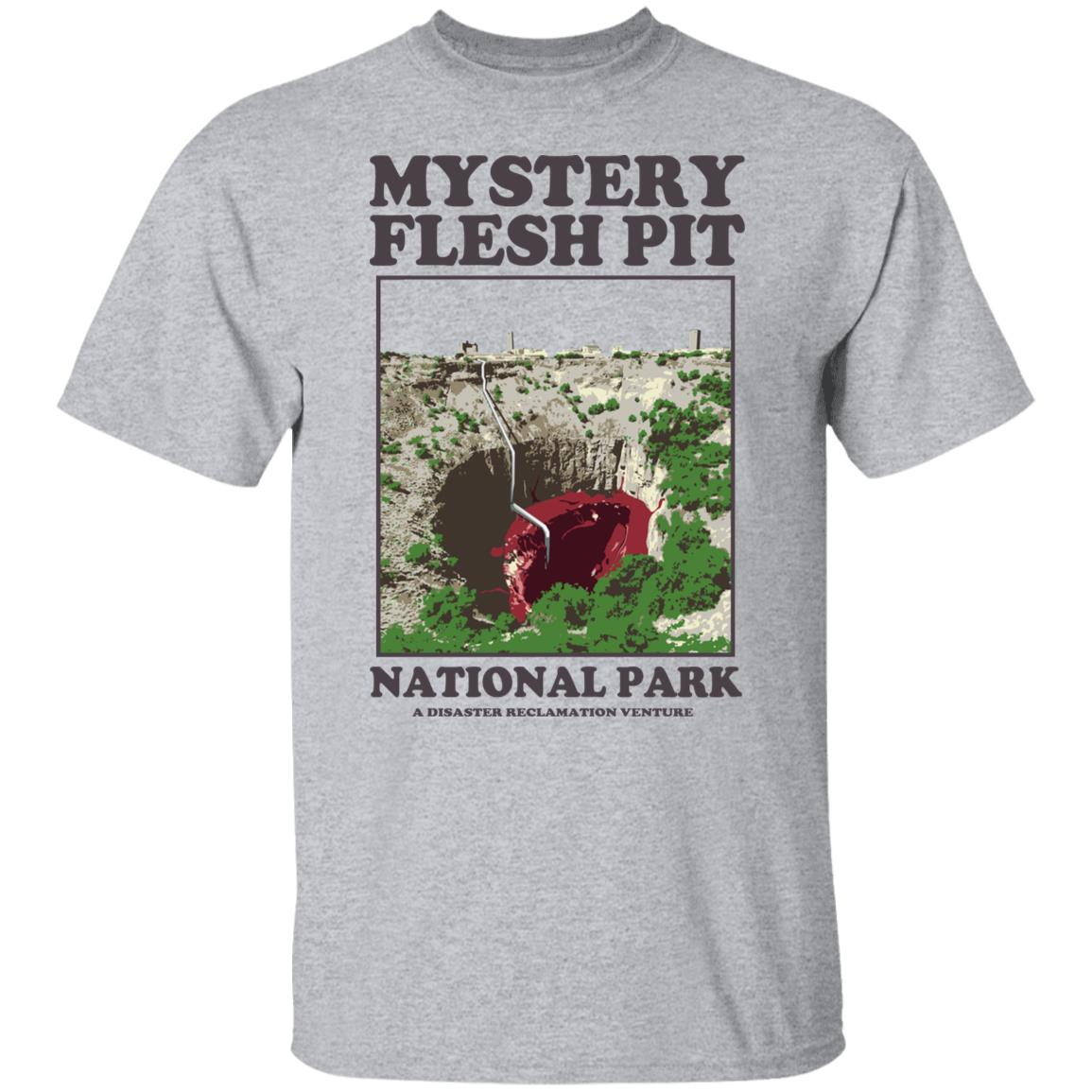 Mystery Flesh Pit National Park A Disaster Reclamation Venture Shirt, Hoodie, Tank