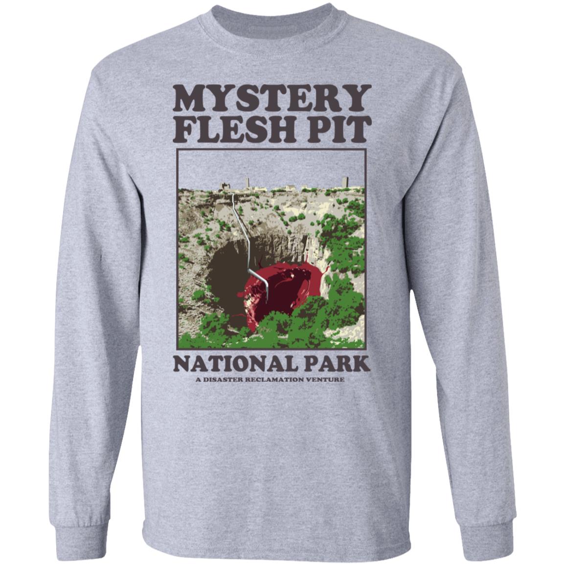 Mystery Flesh Pit National Park A Disaster Reclamation Venture Shirt, Hoodie, Tank