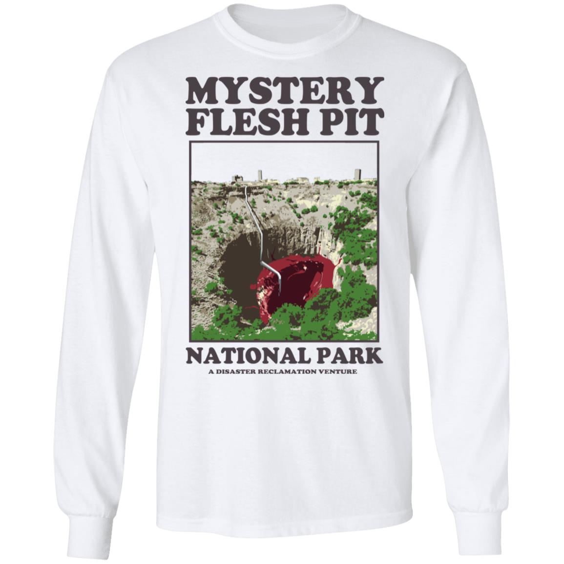 Mystery Flesh Pit National Park A Disaster Reclamation Venture Shirt, Hoodie, Tank