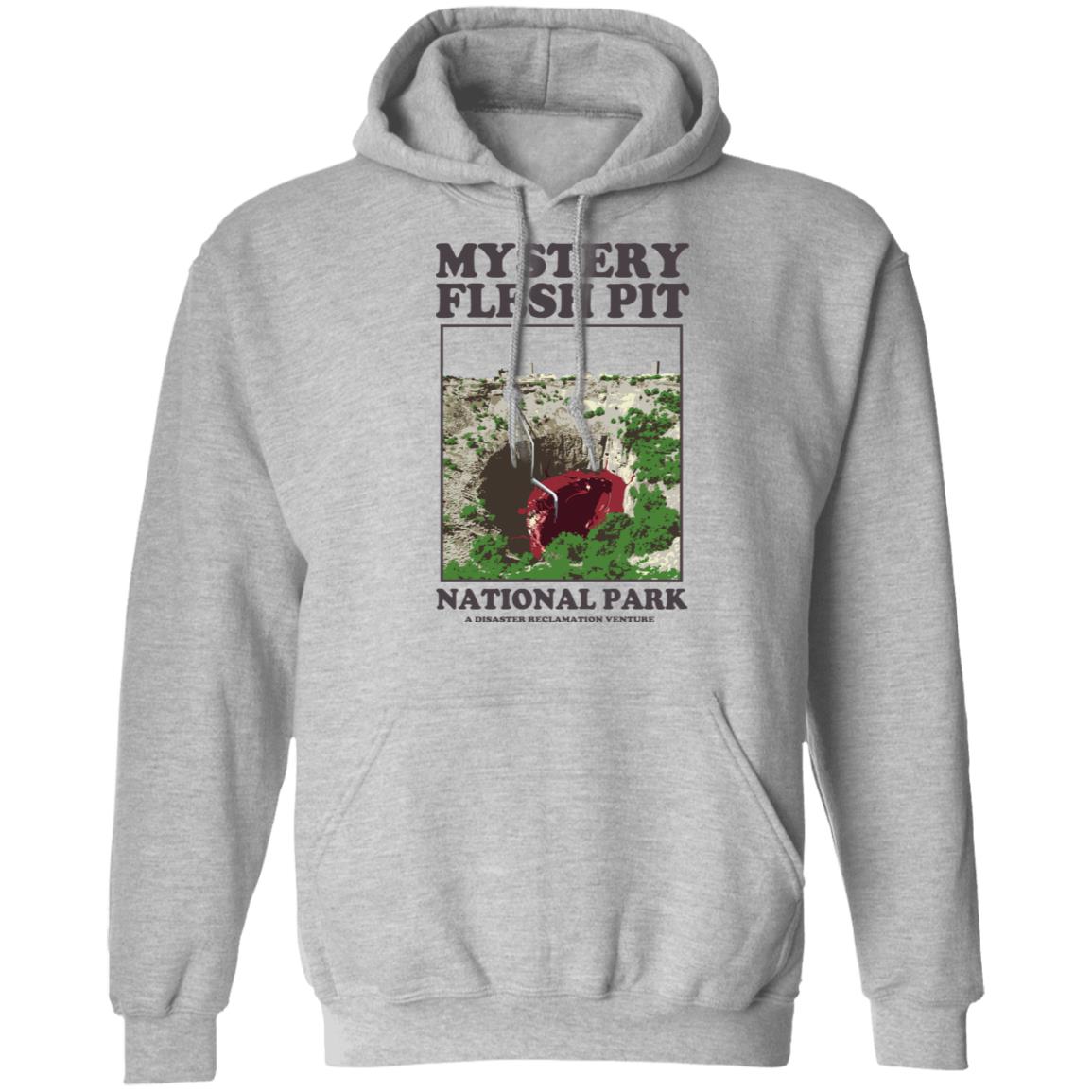 Mystery Flesh Pit National Park A Disaster Reclamation Venture Shirt, Hoodie, Tank