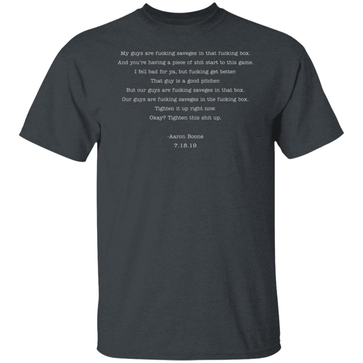 Yankees Aaron Boone My Guys Are Fucking Savages In That Fucking Box Shirt, Hoodie, Tank