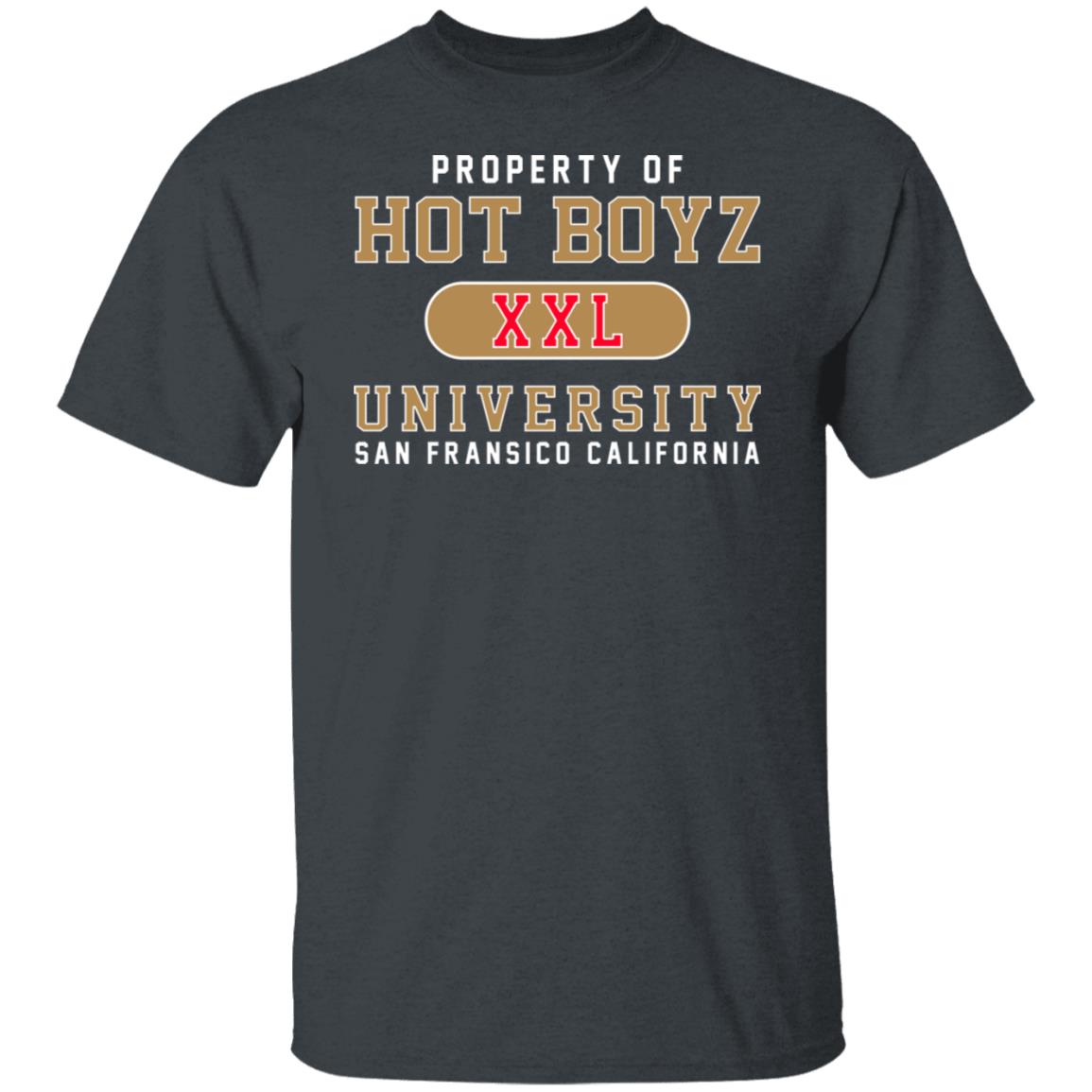 Hot Boyz U Property Of Hot Boyz Xxl University San Fransico Shirt, Hoodie, Tank