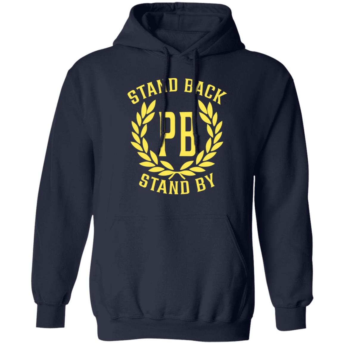 Proud Boys Stand Back Stand By Shirt, Hoodie, Tank