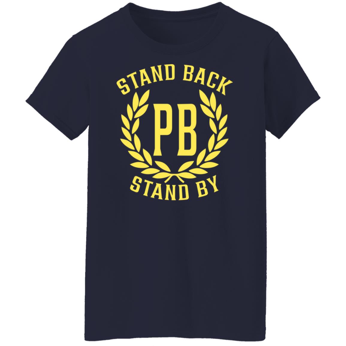 Proud Boys Stand Back Stand By Shirt, Hoodie, Tank