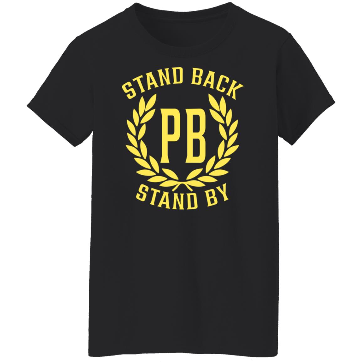 Proud Boys Stand Back Stand By Shirt, Hoodie, Tank