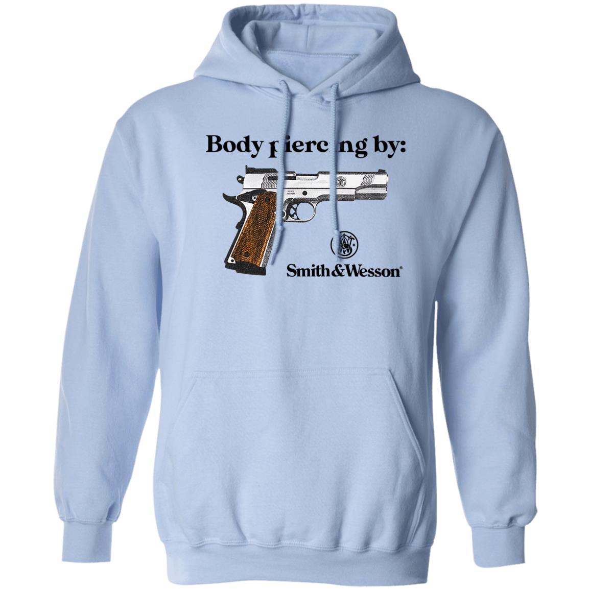 Body Piercing By Smith And Wesson Shirt, Hoodie, Tank