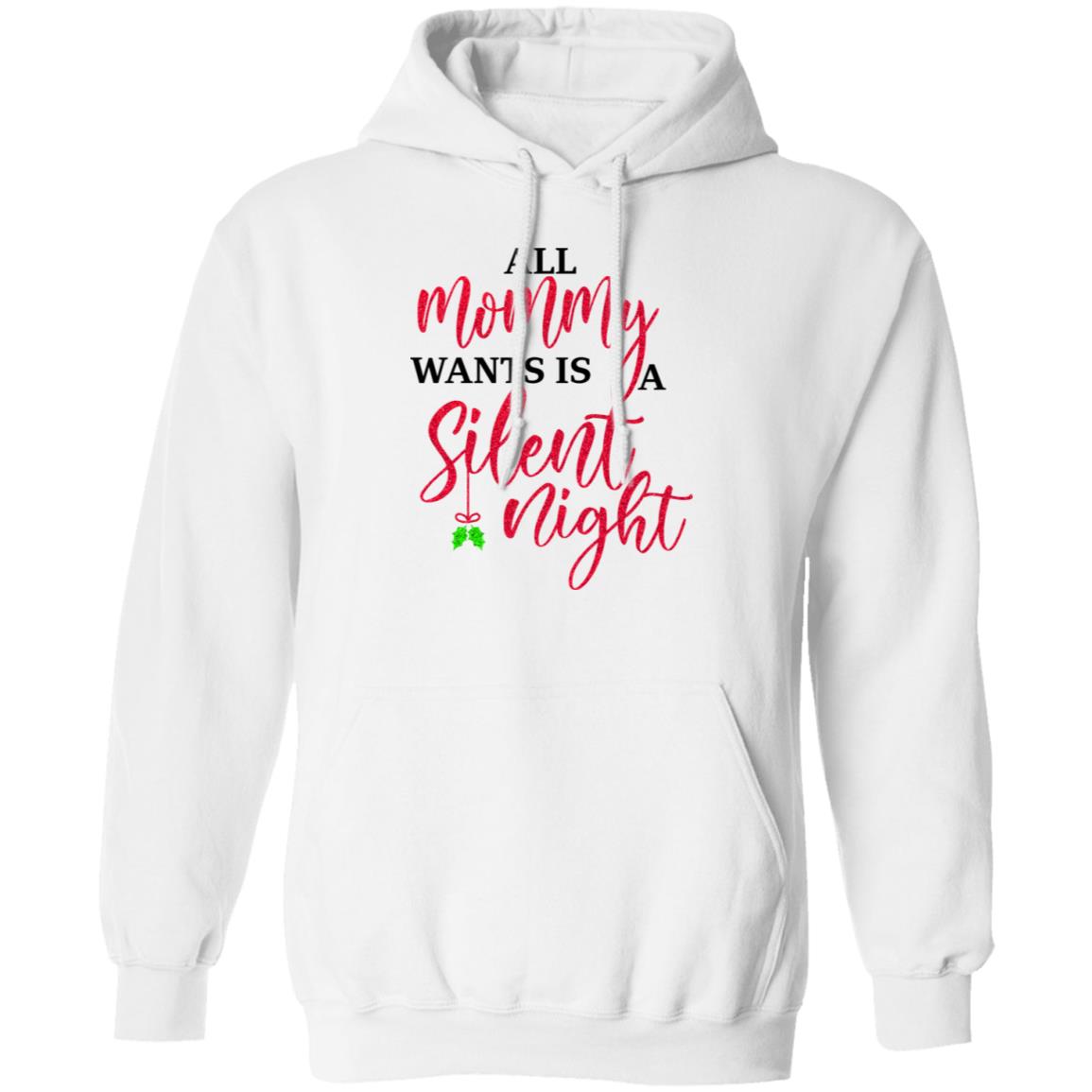 All Mommy Wants Is A Silent Night Shirt, Hoodie, Tank