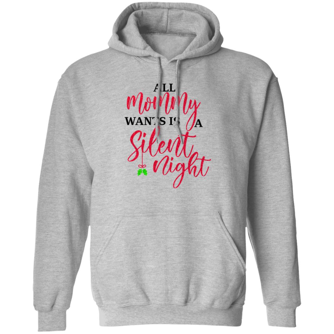 All Mommy Wants Is A Silent Night Shirt, Hoodie, Tank