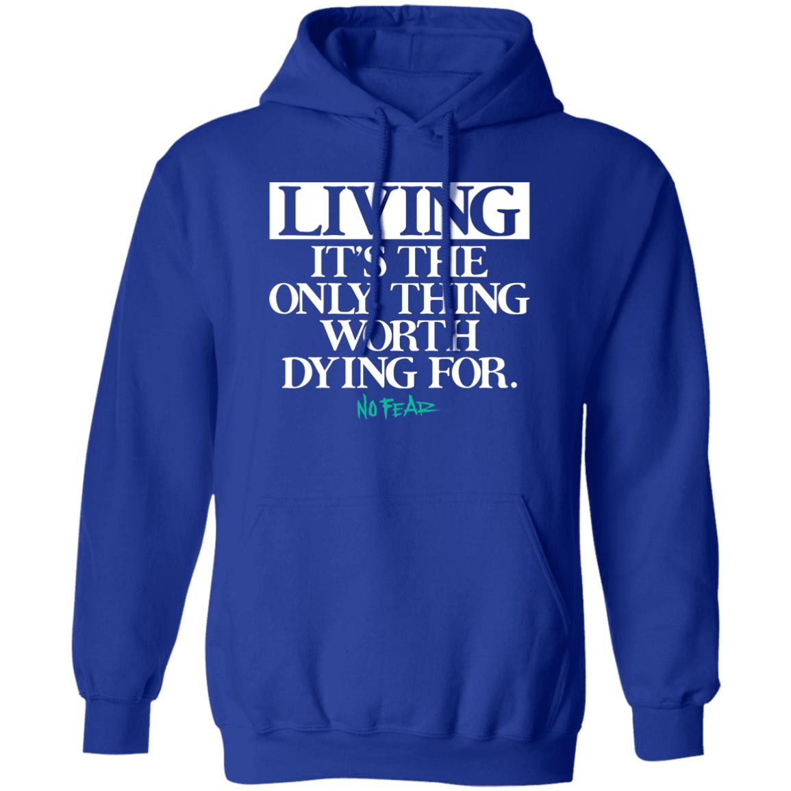 Living It’s The Only Thing Worth Dying For No Fear Shirt, Hoodie, Tank