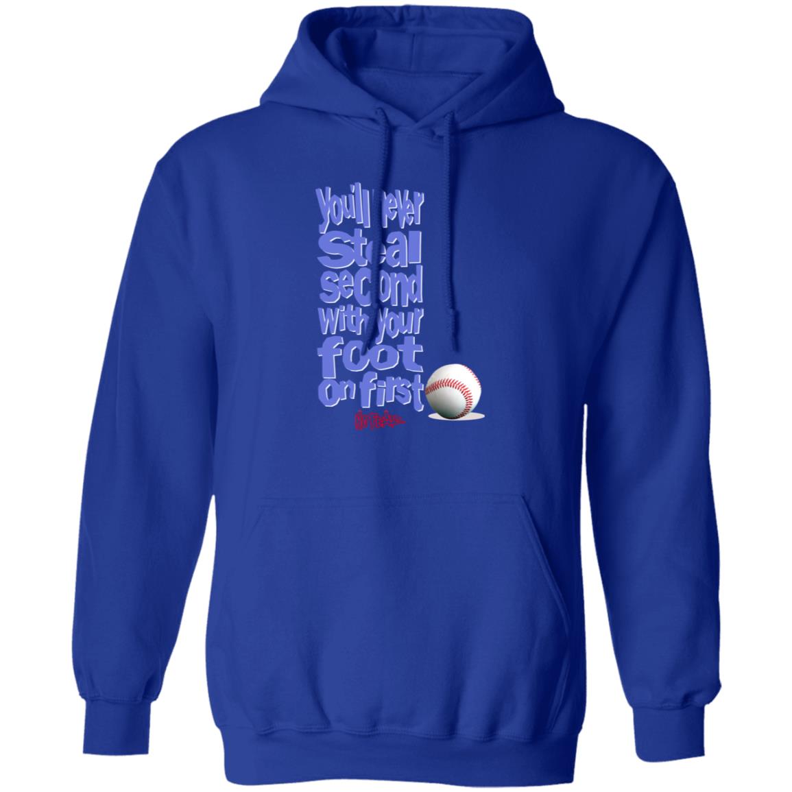 You’ll Never Steal Second With Your Foot On First No Fear Shirt, Hoodie, Tank