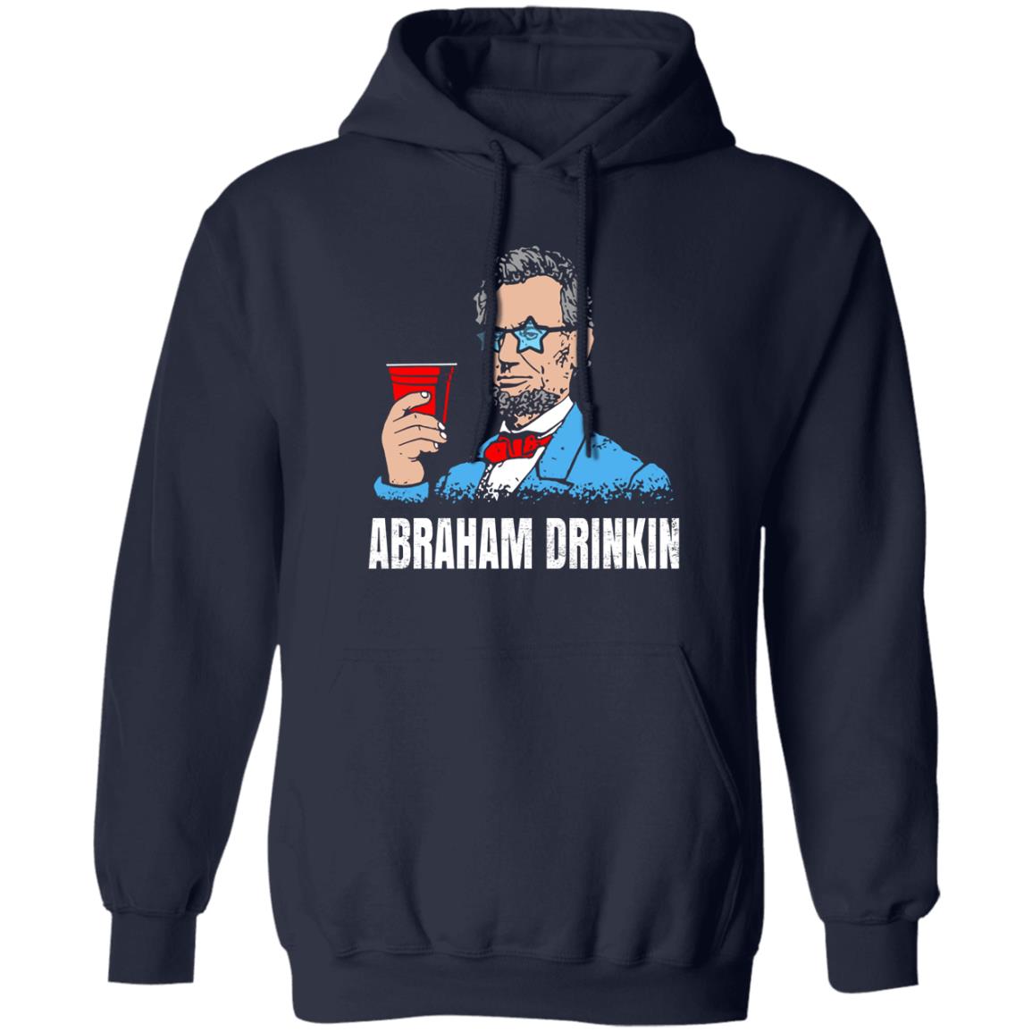Abraham Drinkin Shirt, Hoodie, Tank