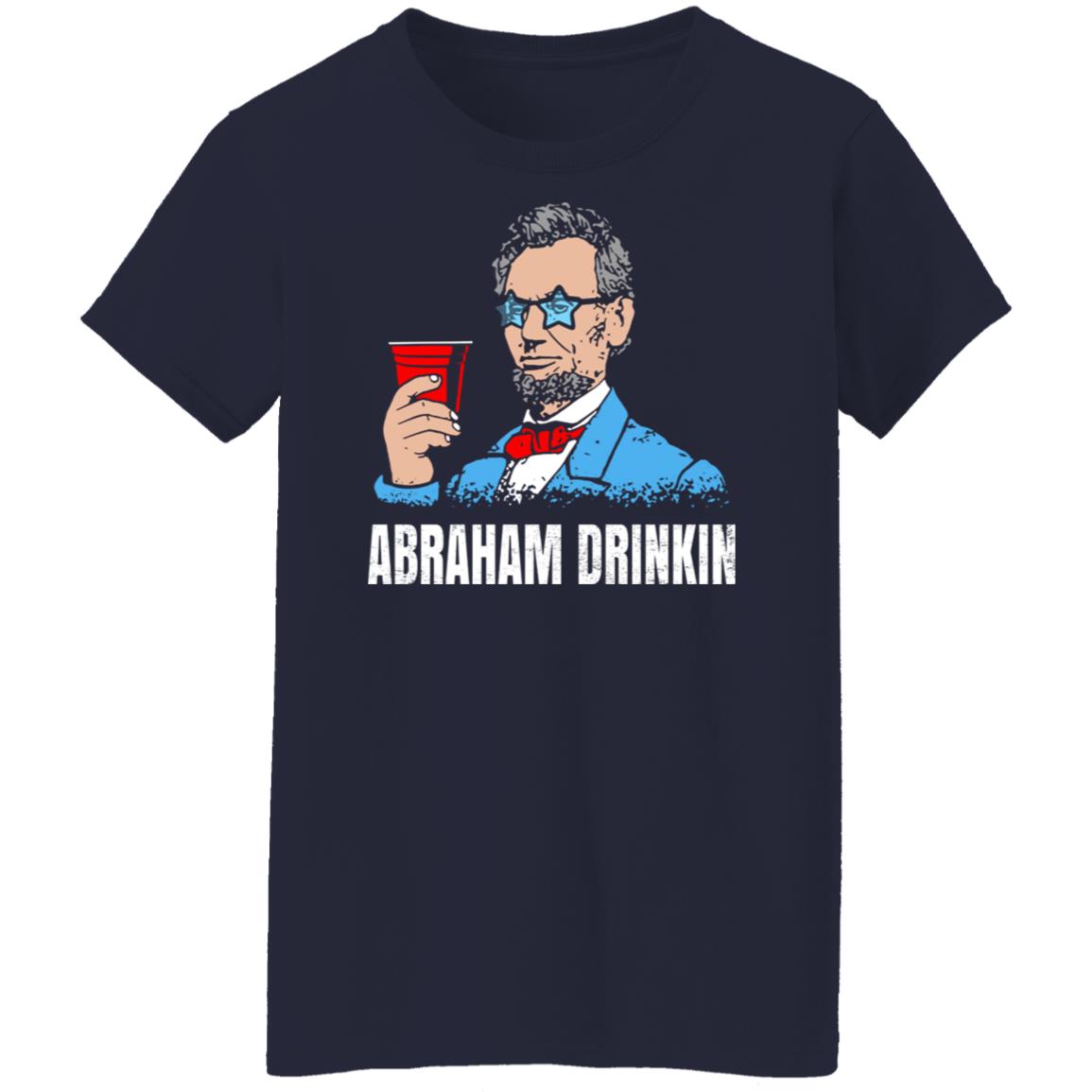 Abraham Drinkin Shirt, Hoodie, Tank
