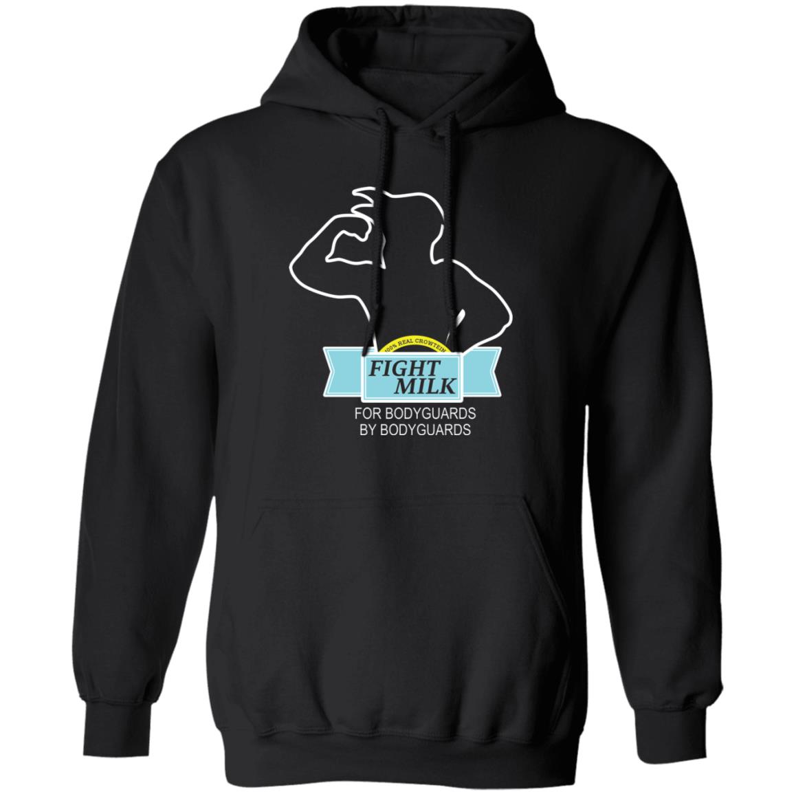 Fight Milk For Bodyguards By Bodyguards Shirt, Hoodie, Tank