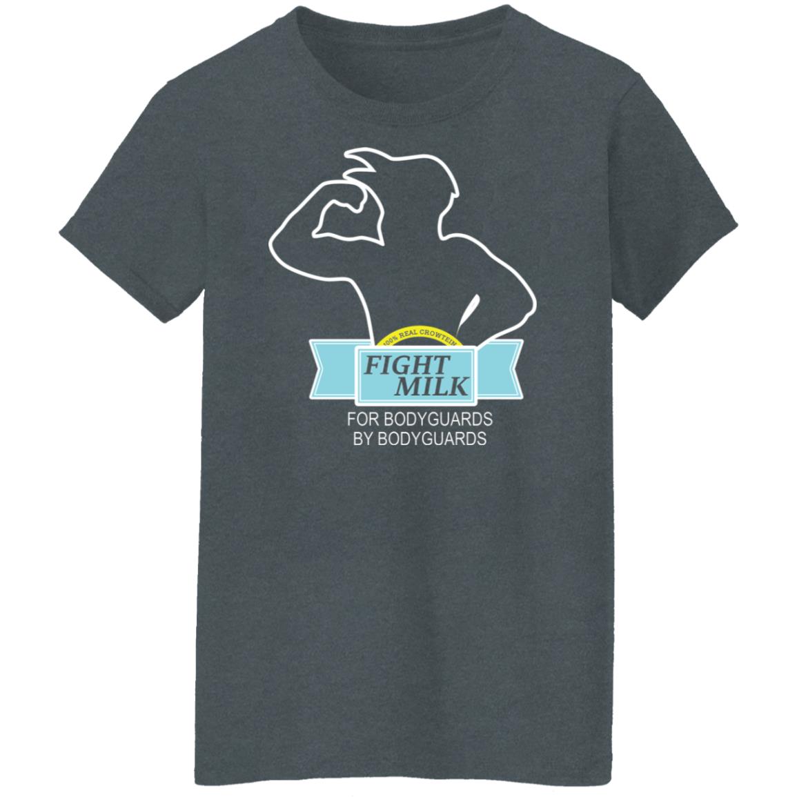 Fight Milk For Bodyguards By Bodyguards Shirt, Hoodie, Tank