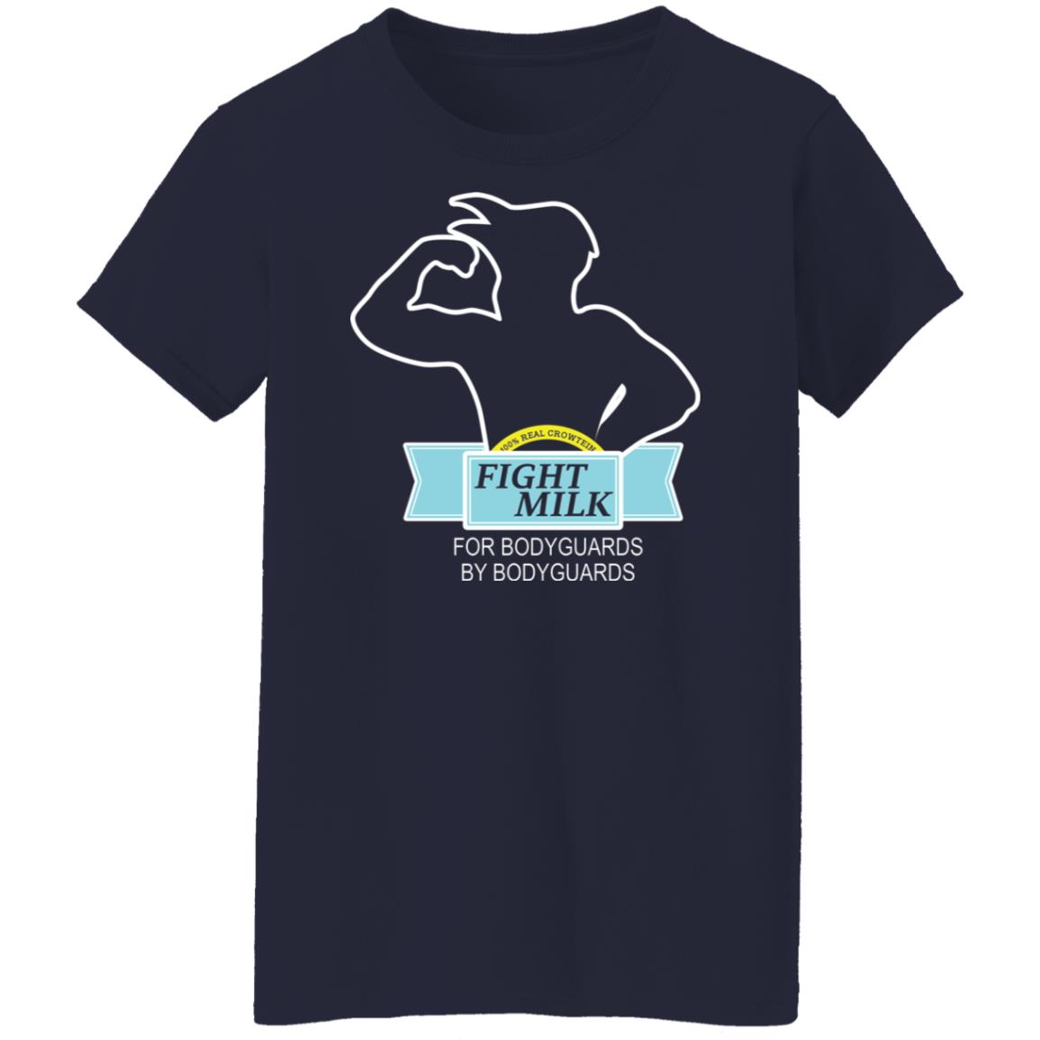 Fight Milk For Bodyguards By Bodyguards Shirt, Hoodie, Tank
