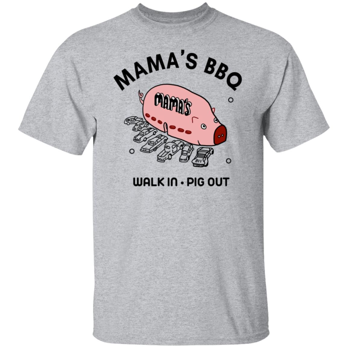 Mama’s BBQ Walk In Pig Out Shirt, Hoodie, Tank