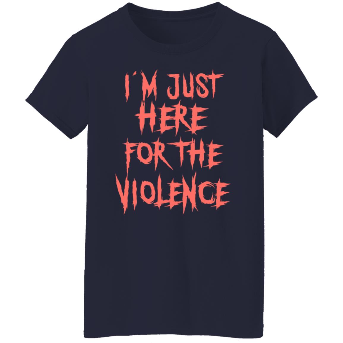 I’m Just Here For The Violence Shirt, Hoodie, Tank
