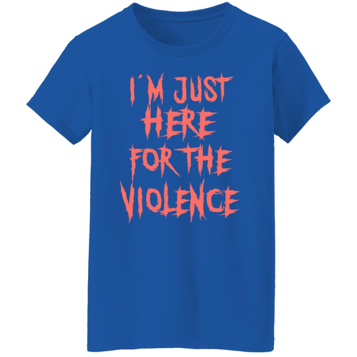 I’m Just Here For The Violence Shirt, Hoodie, Tank