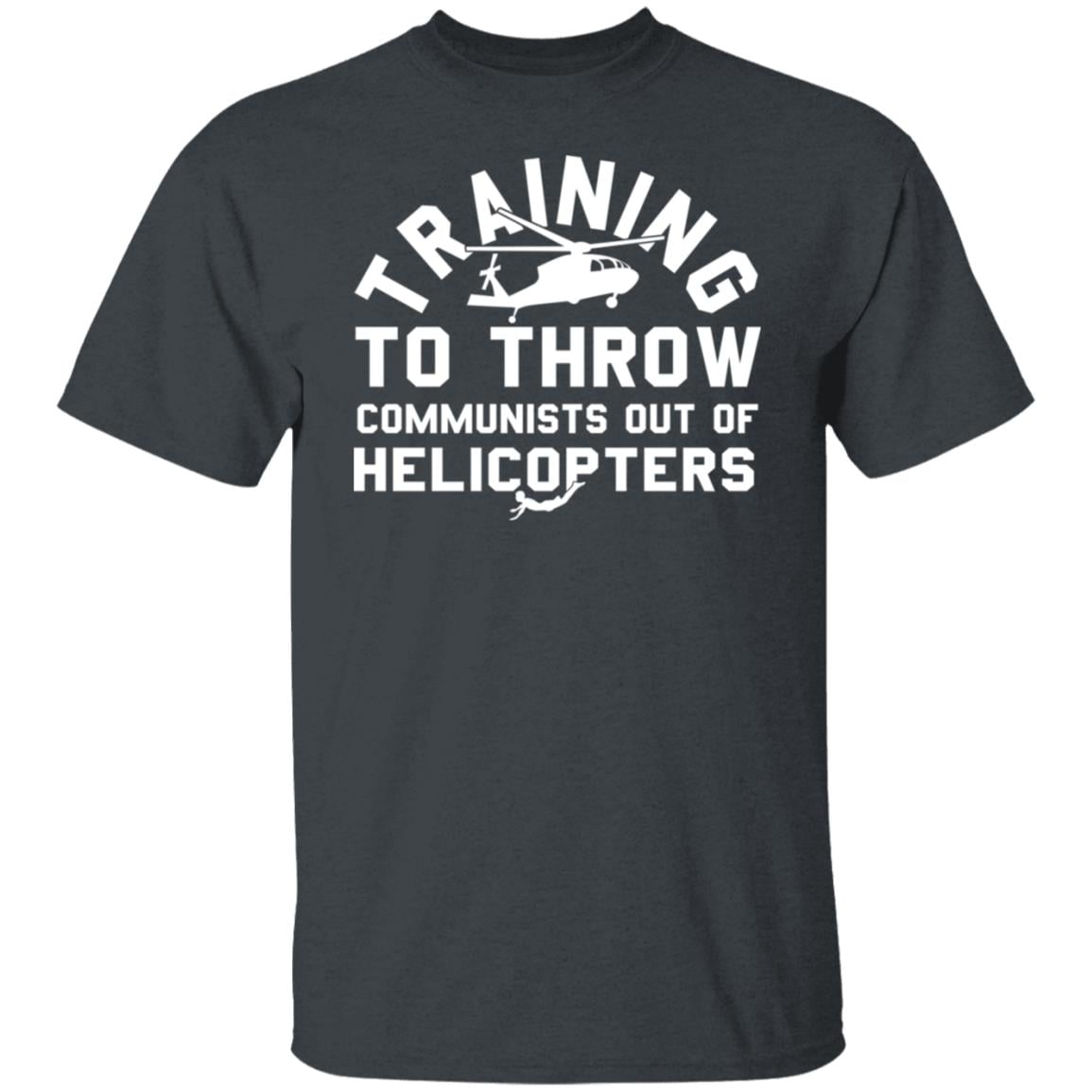 Training To Throw Communists Out Of Helicopters Shirt, Hoodie, Tank