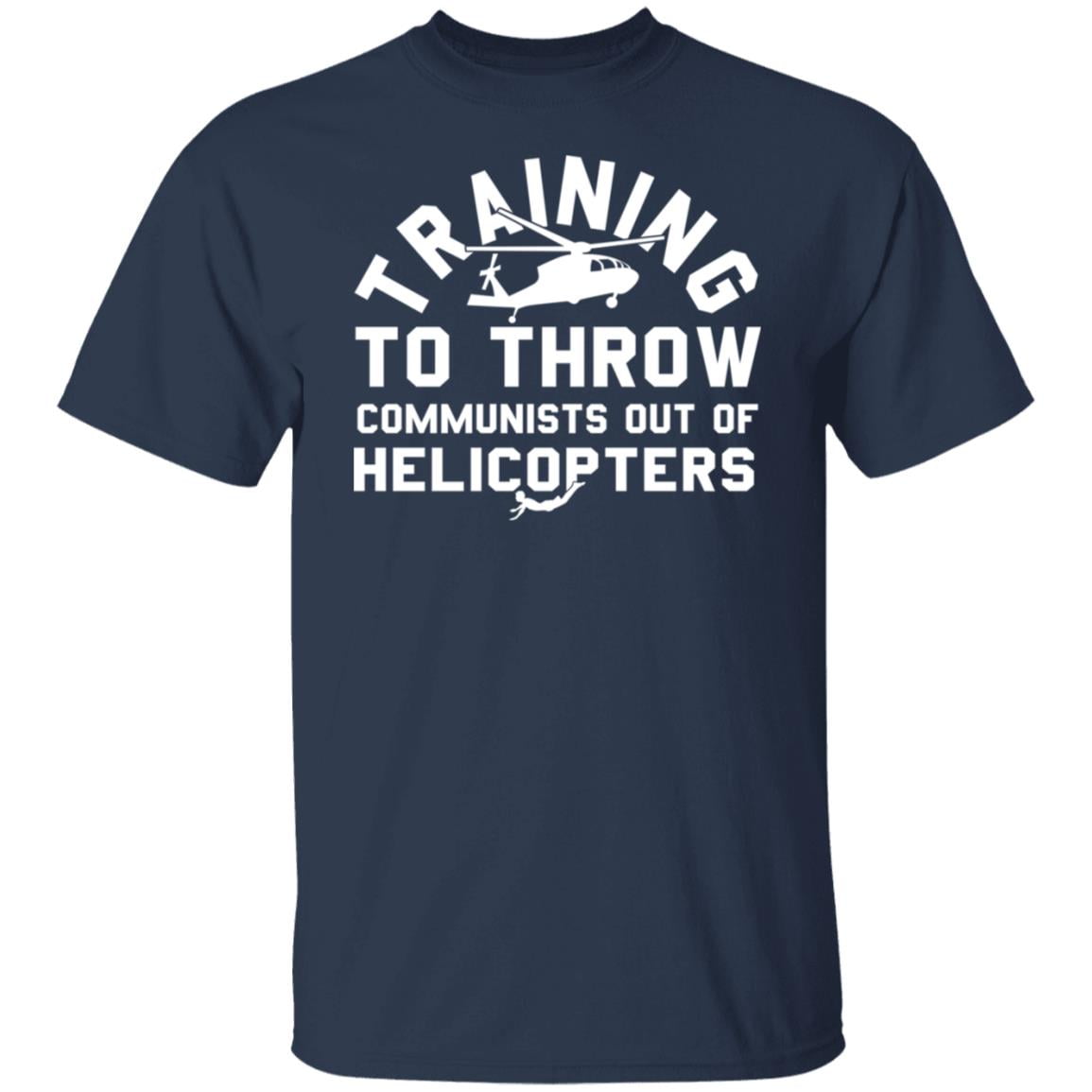 Training To Throw Communists Out Of Helicopters Shirt, Hoodie, Tank
