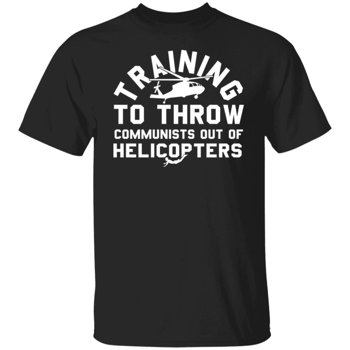 Training To Throw Communists Out Of Helicopters Shirt, Hoodie, Tank