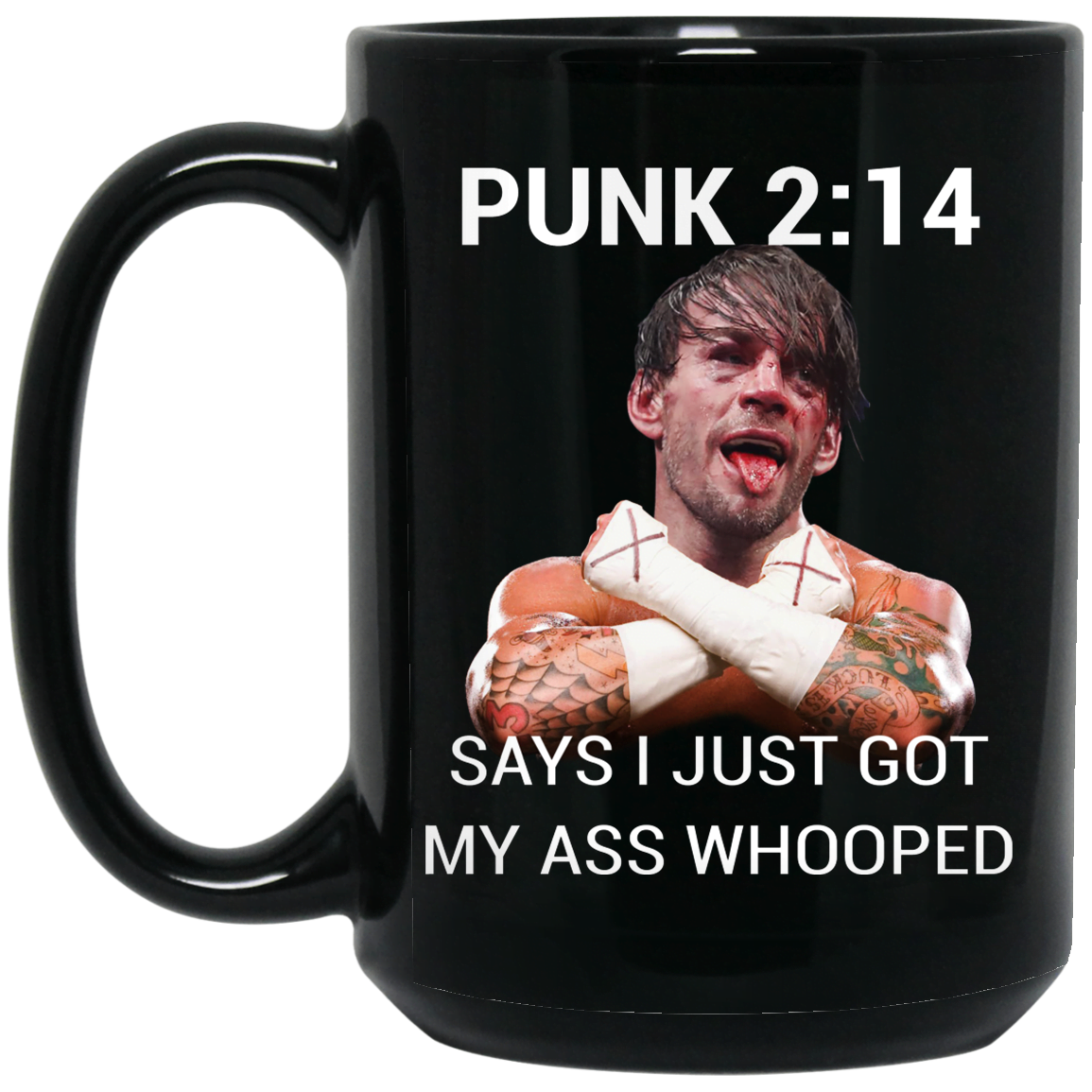 Punk 2 14 Says I Just Got My Ass Whooped Mug
