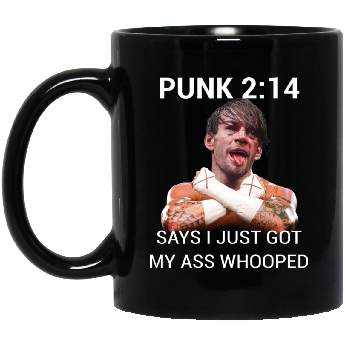 Punk 2 14 Says I Just Got My Ass Whooped Mug