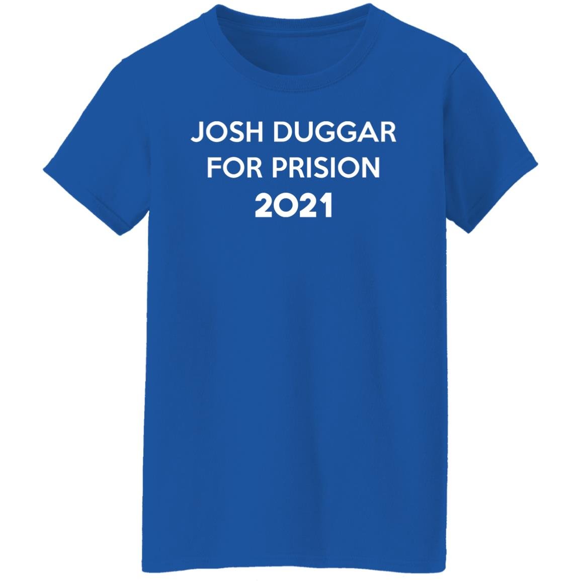 Josh Duggar For Prision 2021 Shirt, Hoodie, Tank