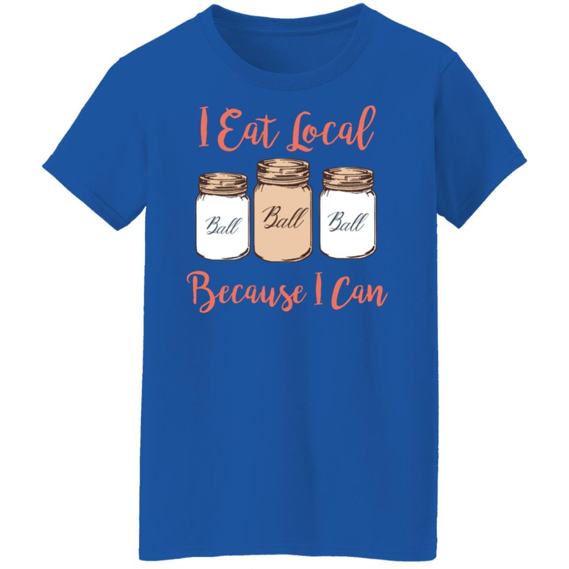 I Eat Local Because I Can Canning Season Shirt, Hoodie, Tank