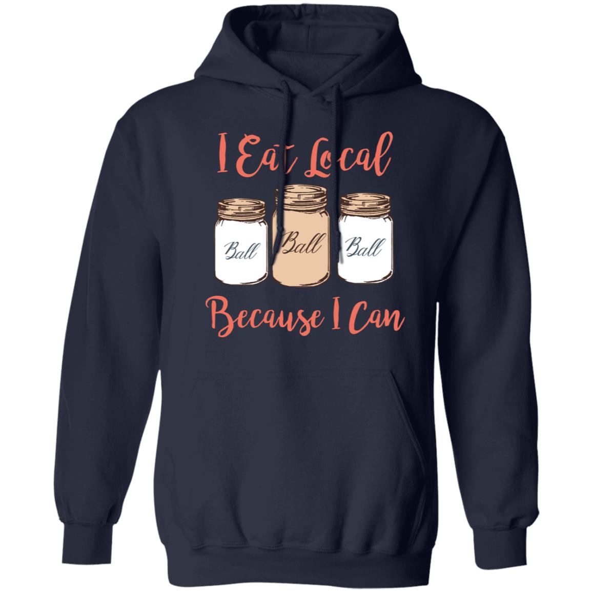 I Eat Local Because I Can Canning Season Shirt, Hoodie, Tank