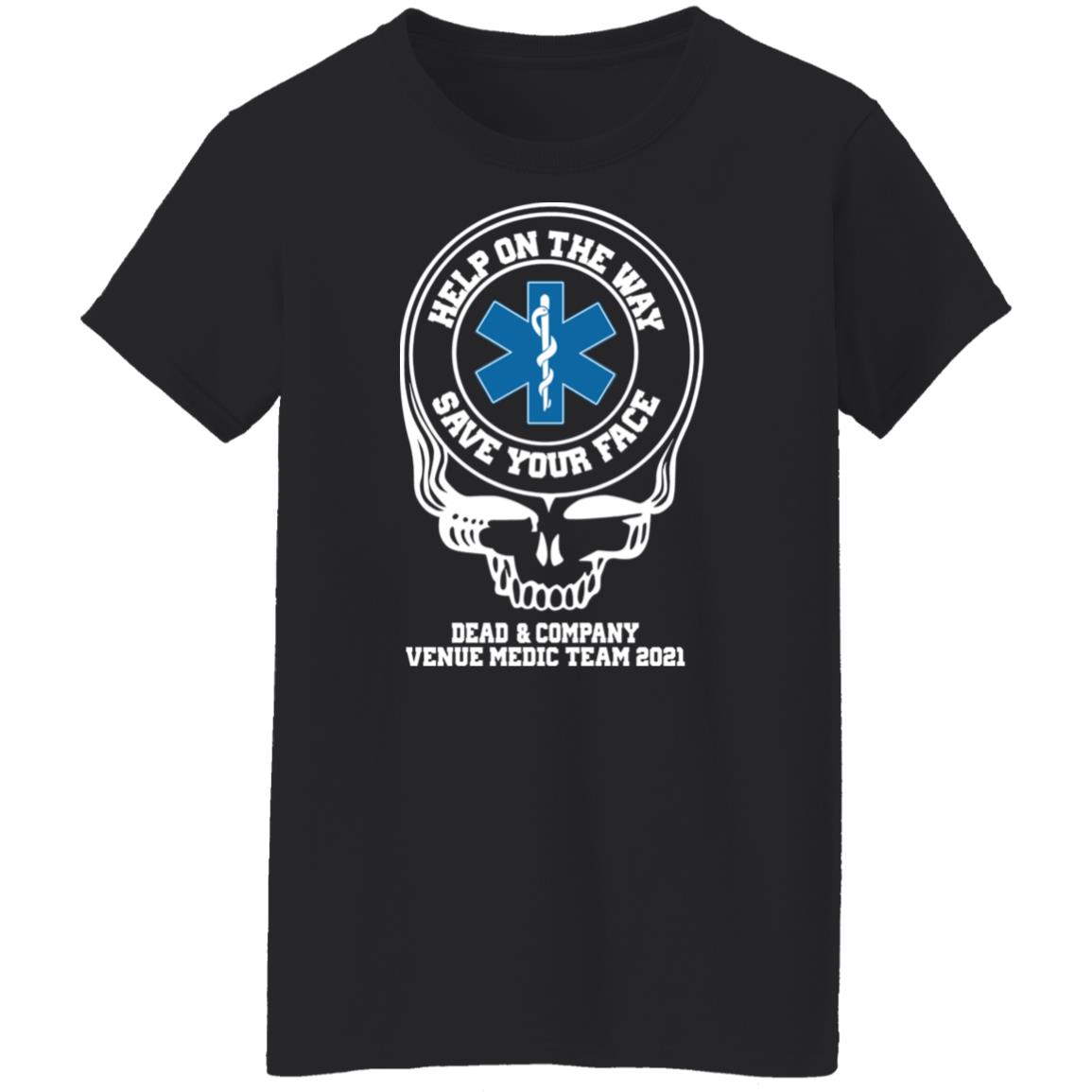 Dead & Company Venue Medic Team 2021 Help The Way Save Your Face Grateful Dead Shirt, Hoodie, Tank