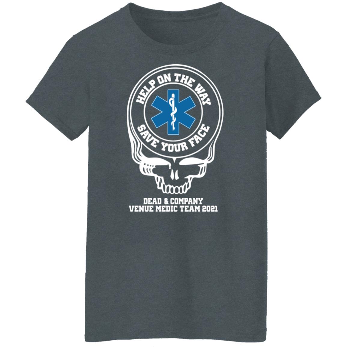 Dead & Company Venue Medic Team 2021 Help The Way Save Your Face Grateful Dead Shirt, Hoodie, Tank