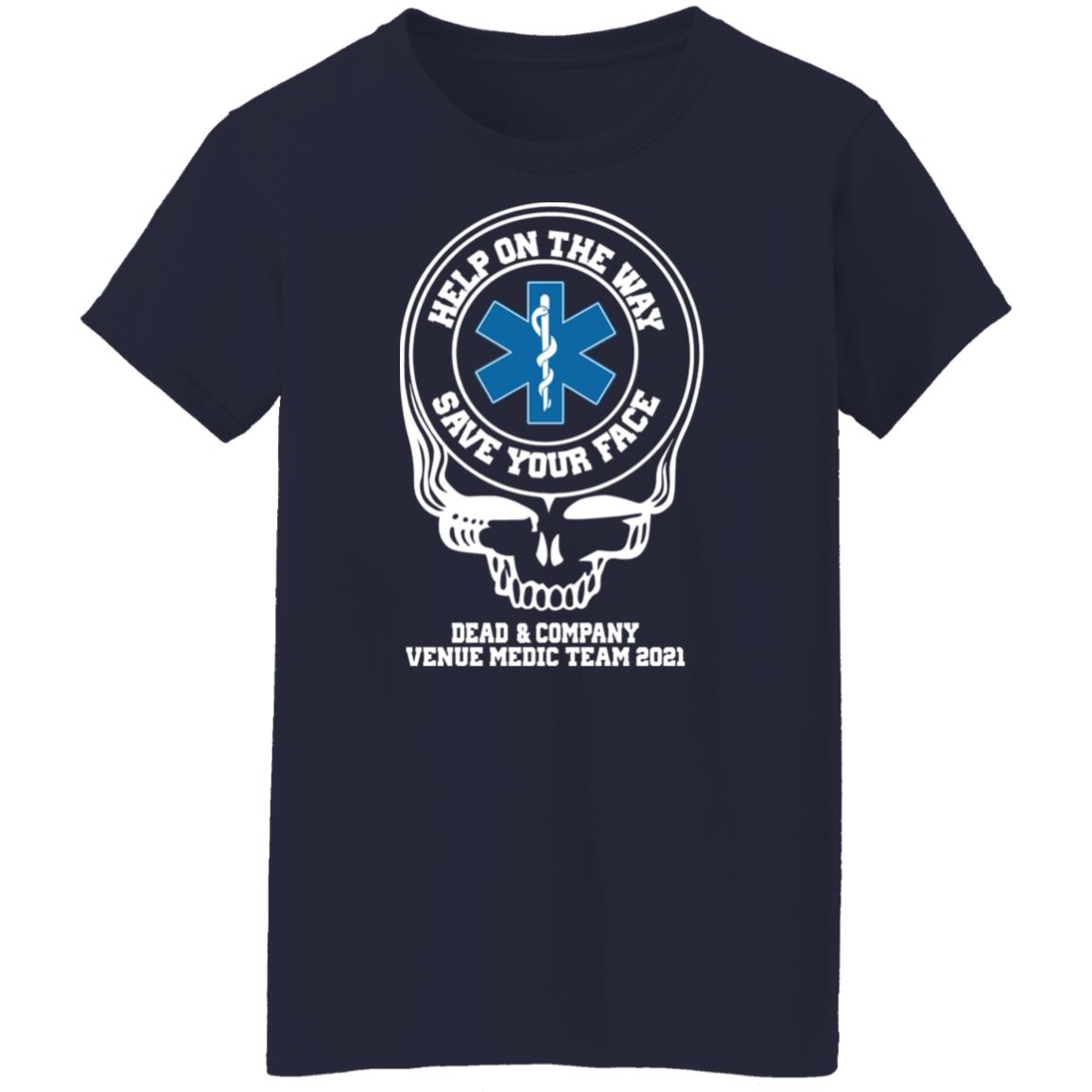 Dead & Company Venue Medic Team 2021 Help The Way Save Your Face Grateful Dead Shirt, Hoodie, Tank