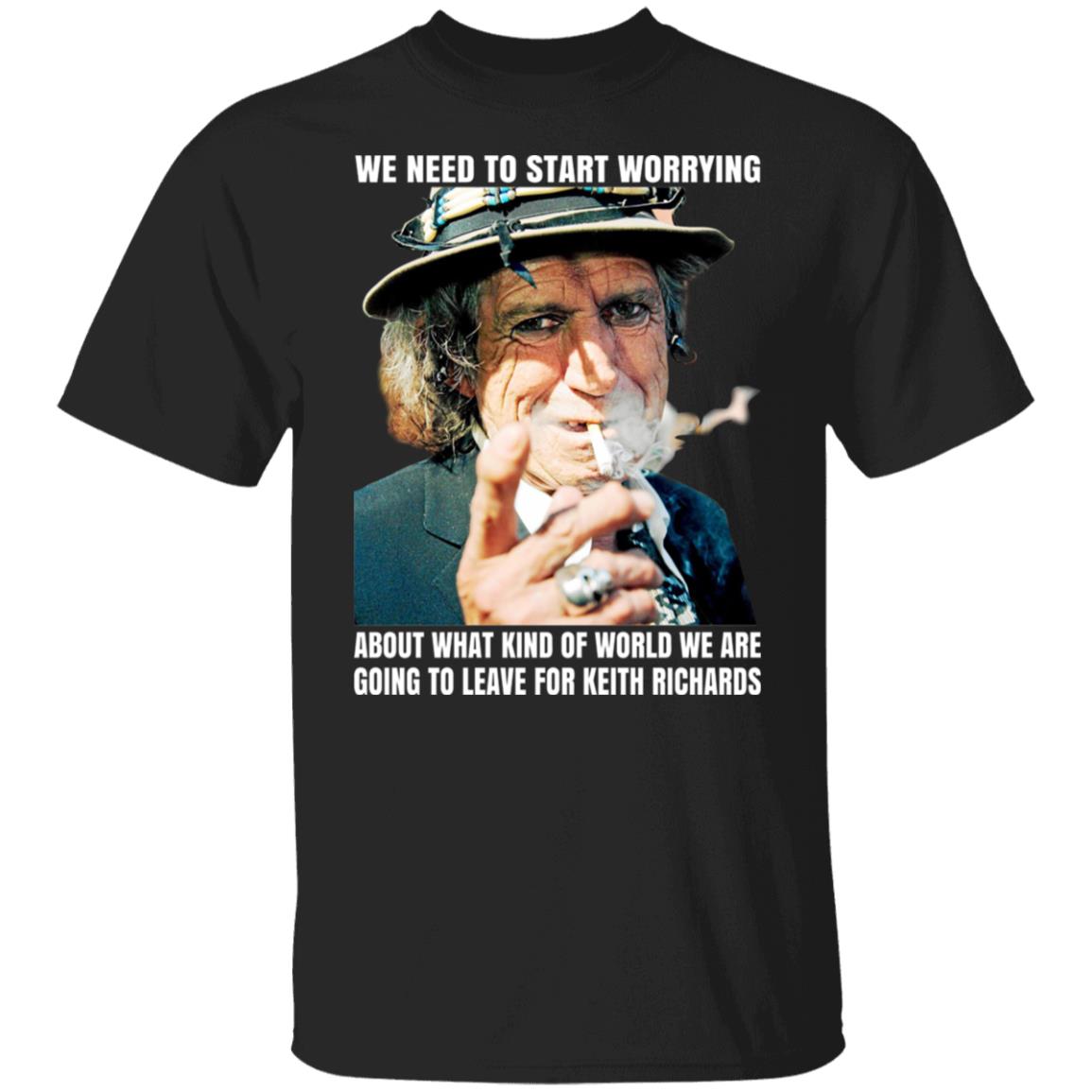 We Need To Start Worrying About What Kind Of World We Are Going To Leave For Keith Richards The Rolling Stones Shirt, Hoodie, Tank