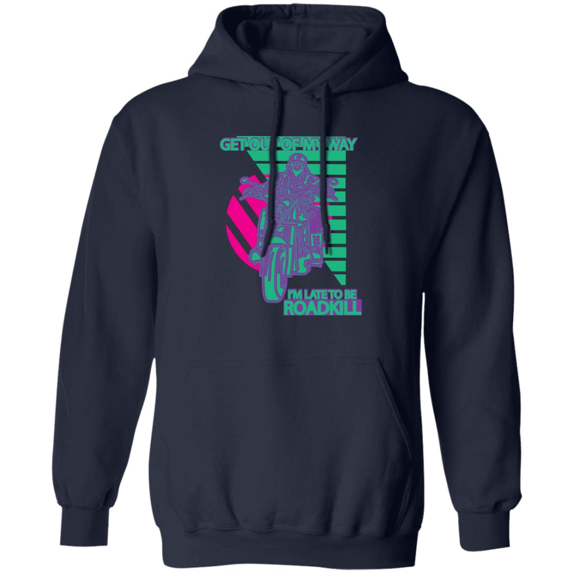 Get Out Of My Way I’m Late To Be Roadkill Shirt, Hoodie, Tank